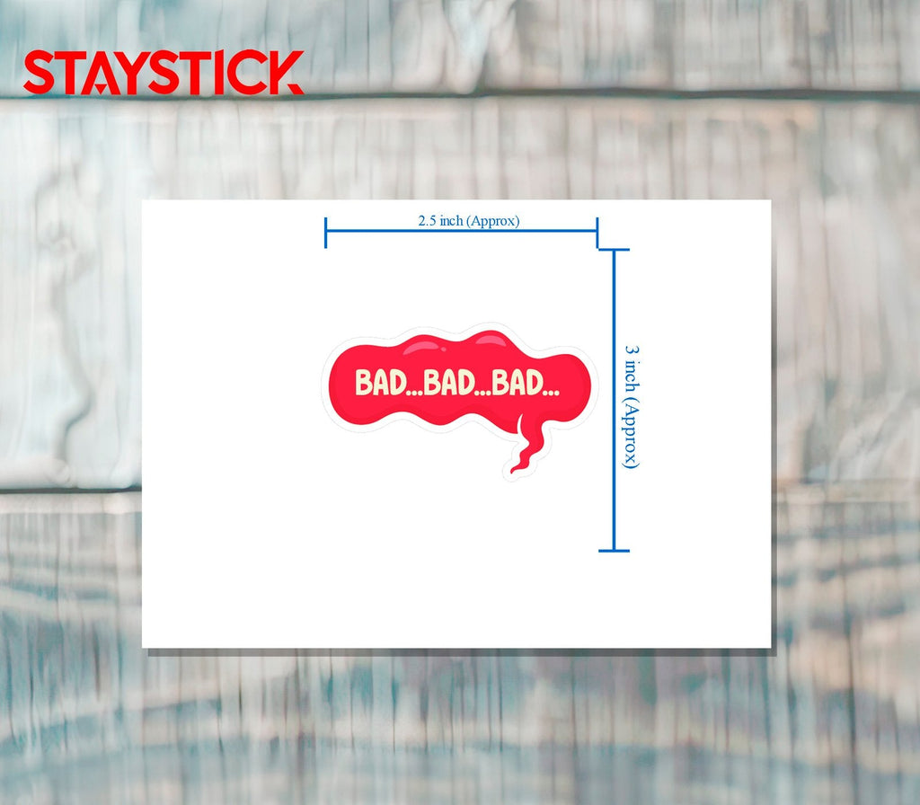 BAD STICKER Premium Vinyl Sticker