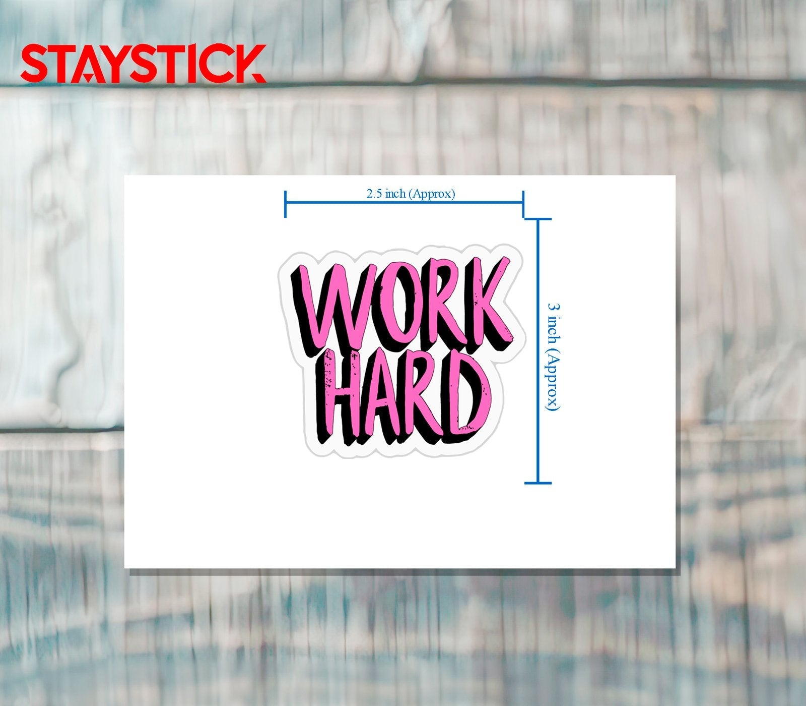 WORK HARD STICKER Premium Vinyl Sticker