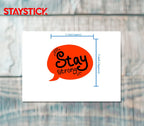 STAY STICKER Premium Vinyl Sticker