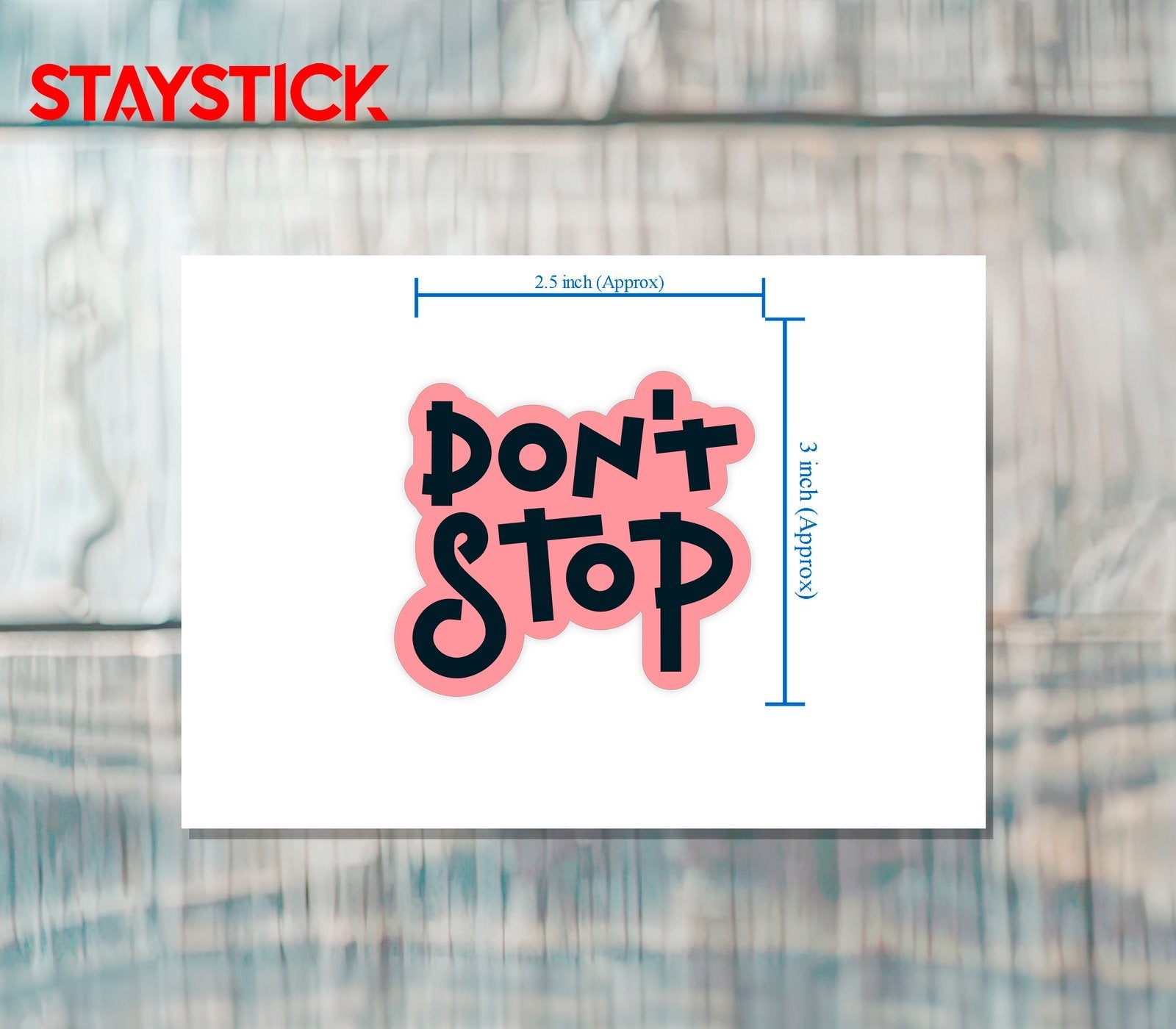 DON'T STOP STICKER Premium Vinyl Sticker