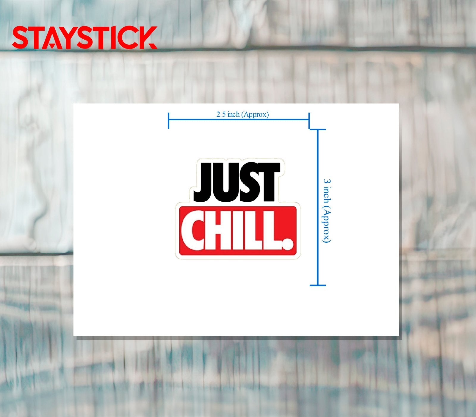 JUST CHILL STICKER Premium Vinyl Sticker