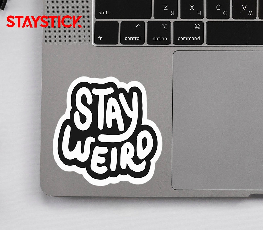 STAY WEIRD STICKER Premium Vinyl Sticker