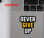 NEVER GIVE UP STICKER Metalized Sticker
