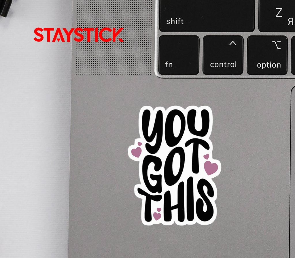 YOU GOT THIS STICKER Premium Vinyl Sticker