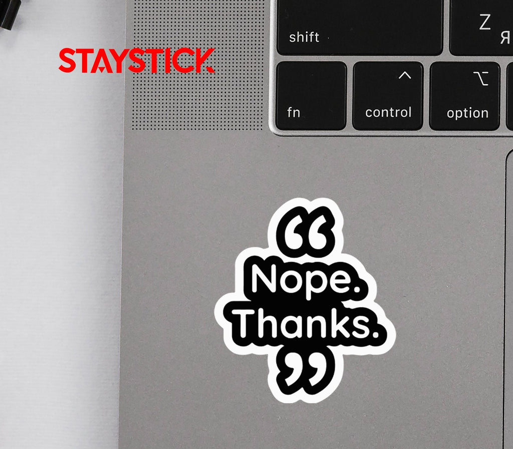 NOPE THANKS STICKER Premium Vinyl Sticker