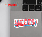 YEEES STICKER Premium Vinyl Sticker