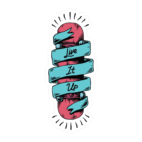 LIVE IT UP STICKER Premium Vinyl Sticker