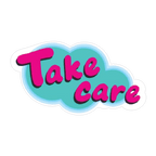 TAKE CARE STICKER Premium Vinyl Sticker