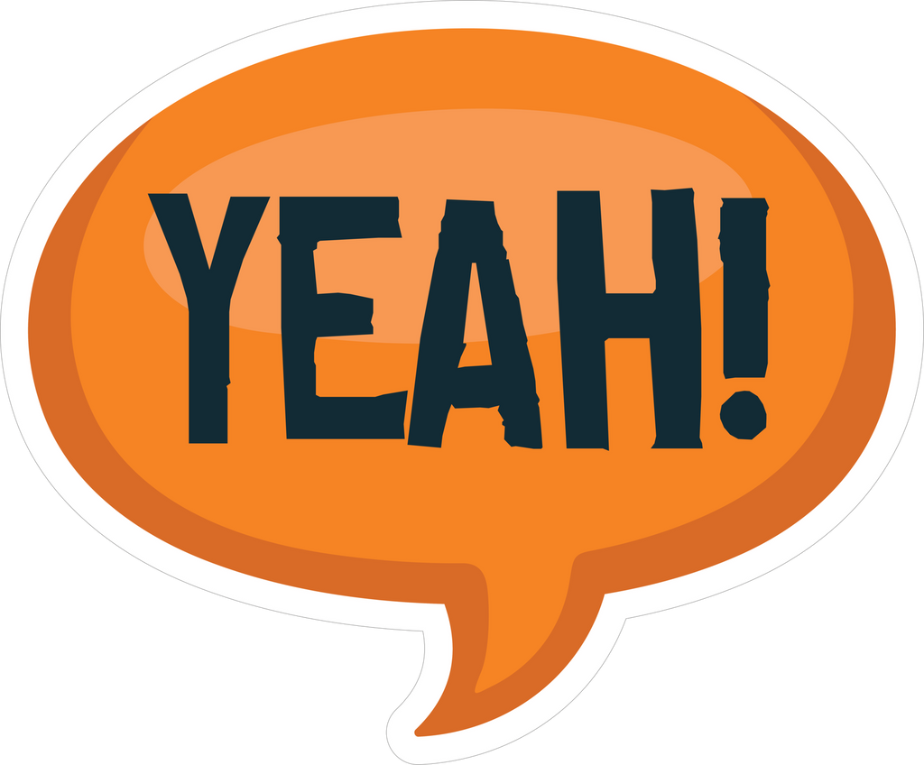 YEAH STICKER Premium Vinyl Sticker