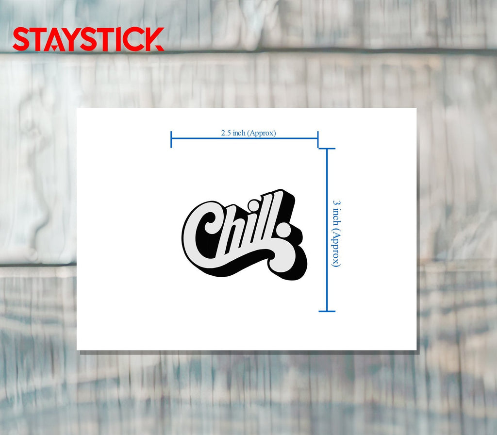 CHILL STICKER Premium Vinyl Sticker