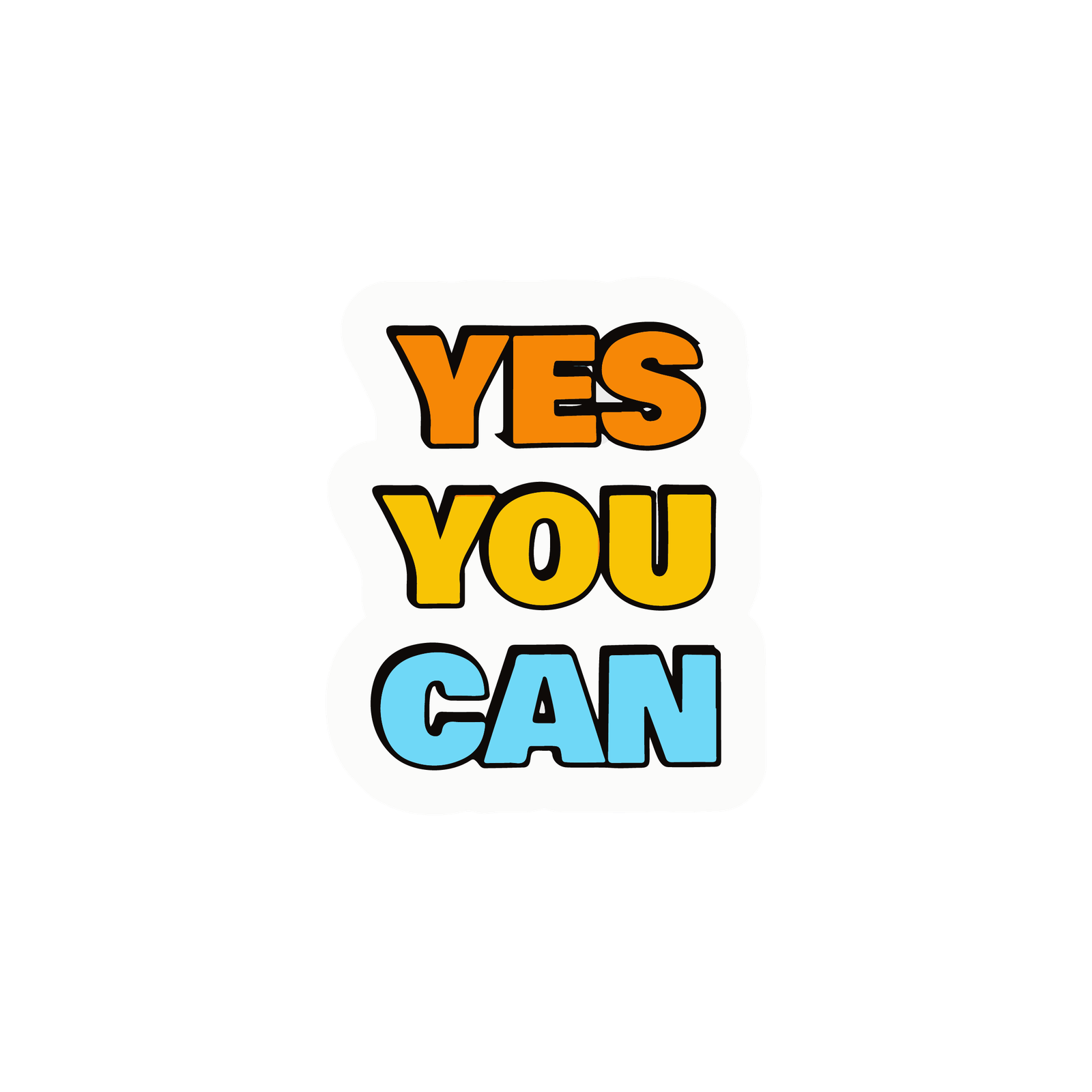 YES YOU CAN STICKER Premium Vinyl Sticker