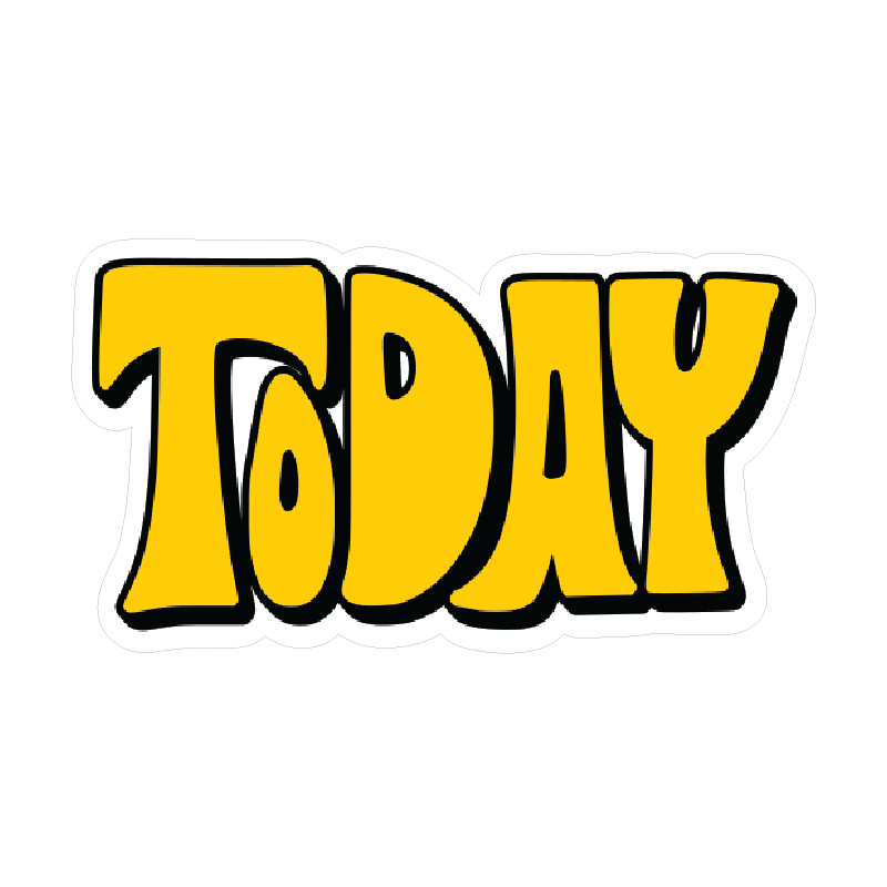 TODAY STICKER Premium Vinyl Sticker