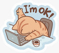 I M OK STICKER Premium Vinyl Sticker