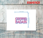 CERTIFIED BADASS STICKER Premium Vinyl Sticker