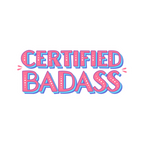 CERTIFIED BADASS STICKER Premium Vinyl Sticker