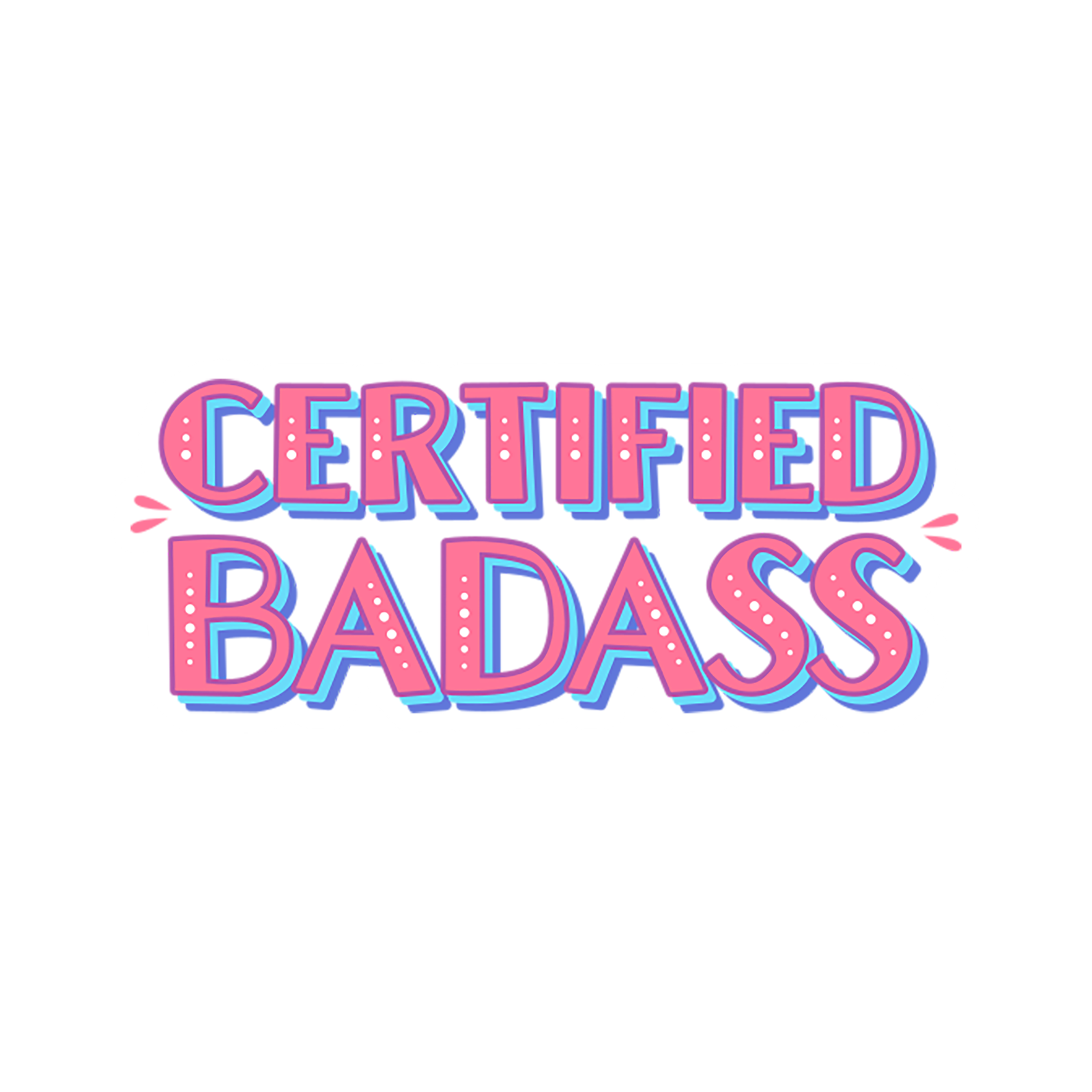 CERTIFIED BADASS STICKER Premium Vinyl Sticker