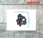 BE KIND STICKER Premium Vinyl Sticker