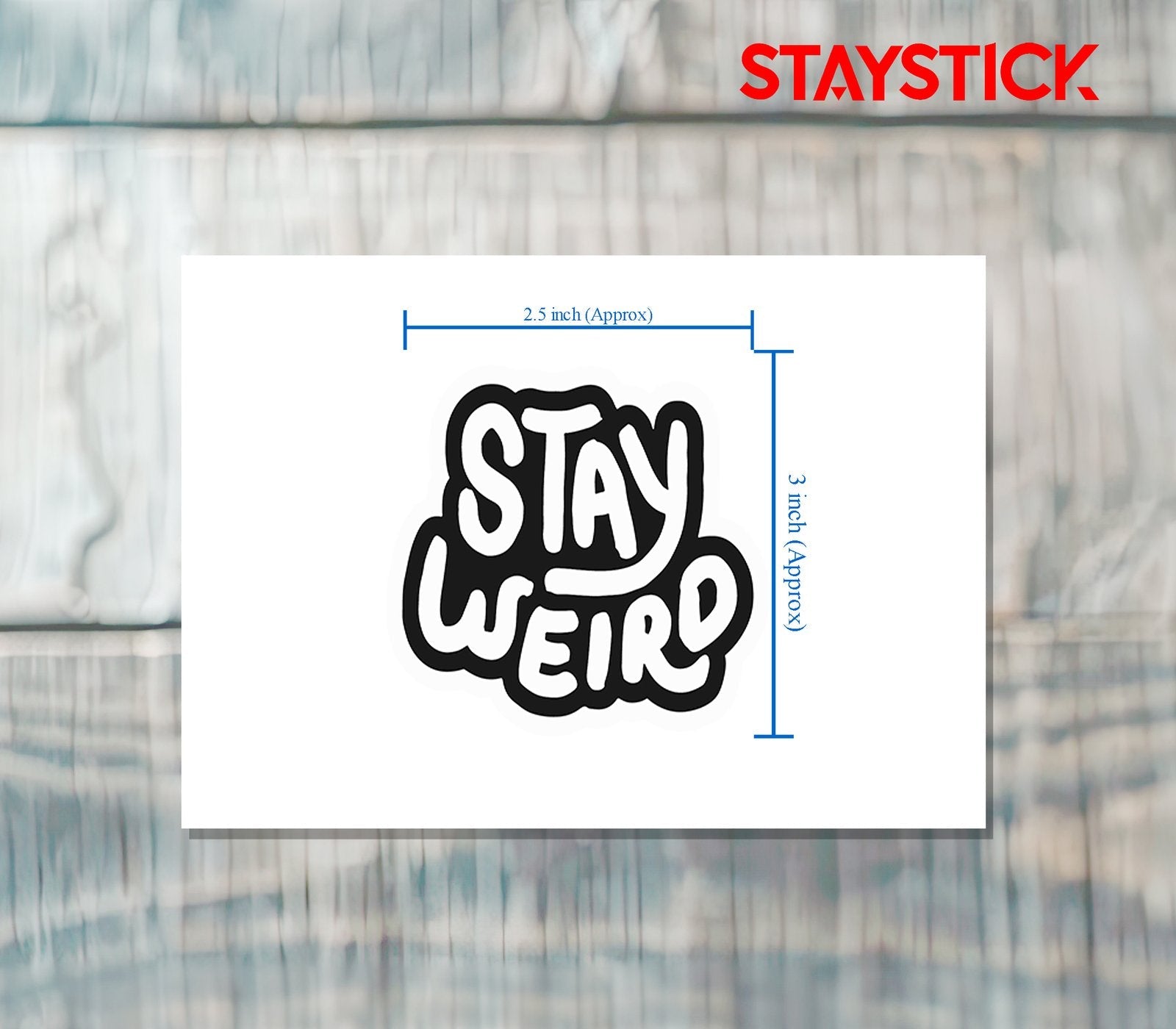 STAY WEIRD STICKER Premium Vinyl Sticker