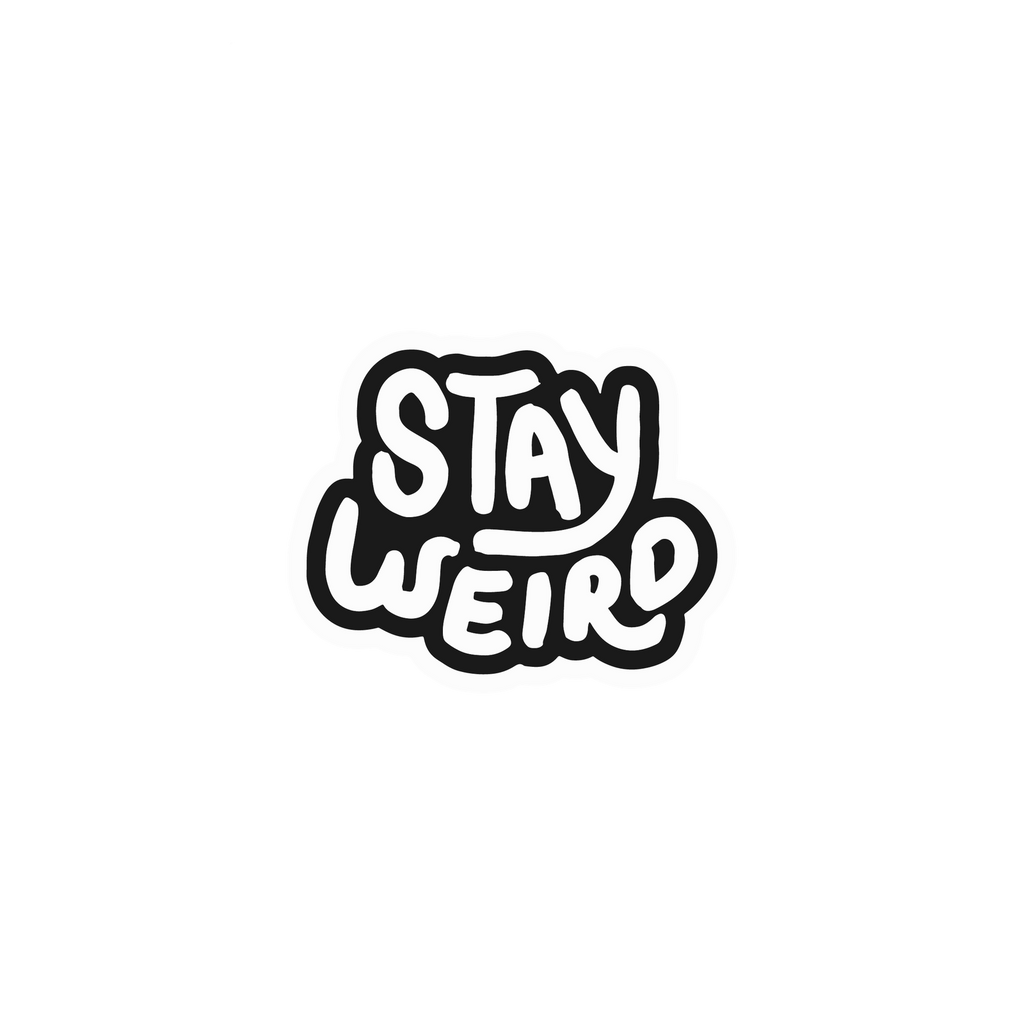 STAY WEIRD STICKER Premium Vinyl Sticker